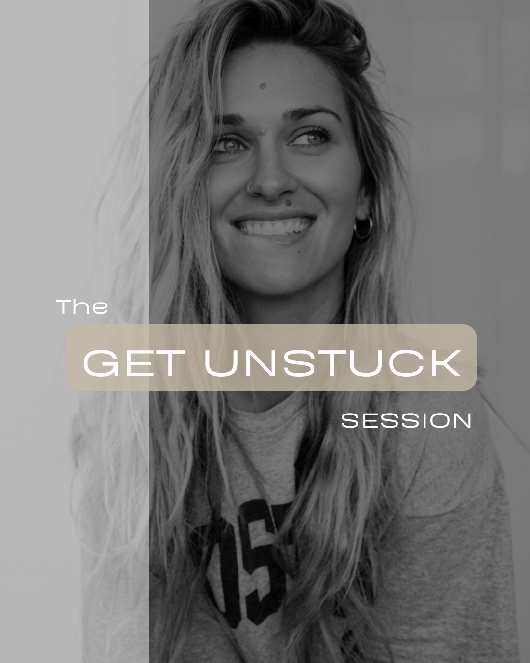 The GET UNSTUCK Session