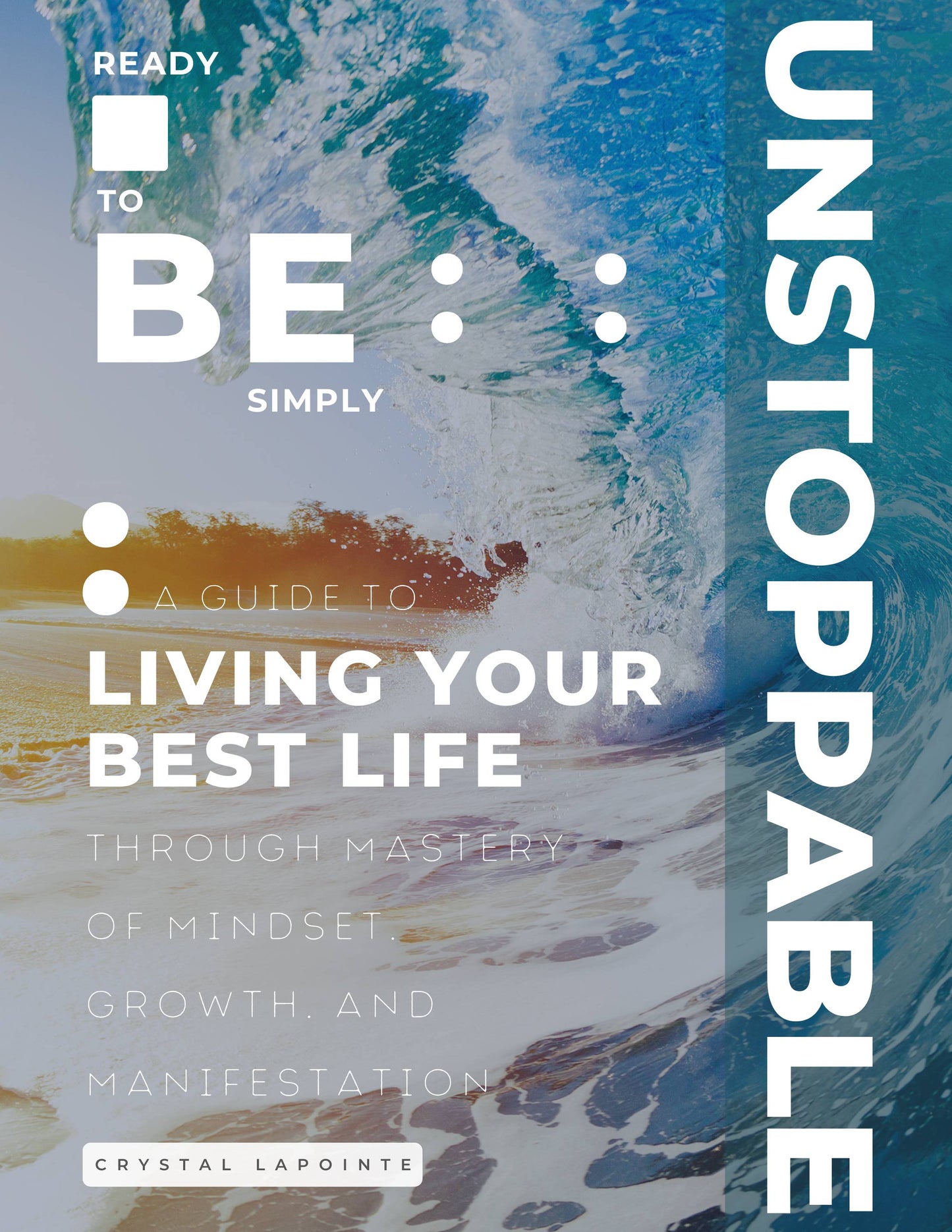 BE: UNSTOPPABLE